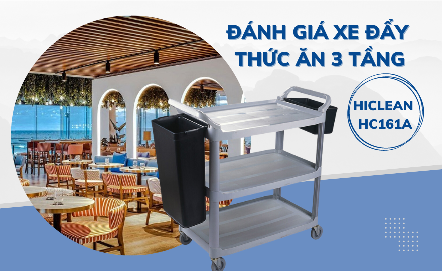 Đánh giá xe đẩy thức ăn 3 tầng HiClean HC161A