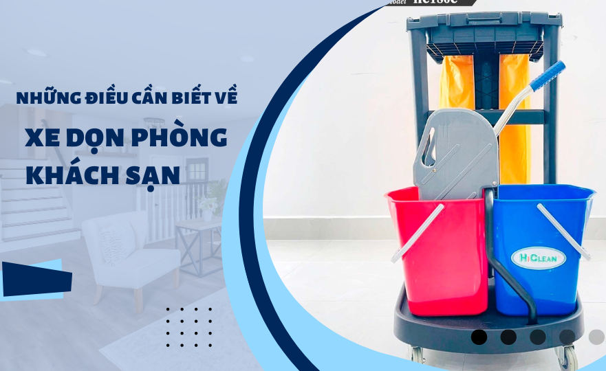Những điều cần biết về xe dọn phòng khách sạn