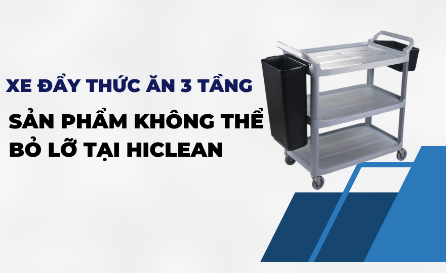Xe đẩy thức ăn 3 tầng nhựa PP - Sản phẩm không thể bỏ lỡ của Hiclean