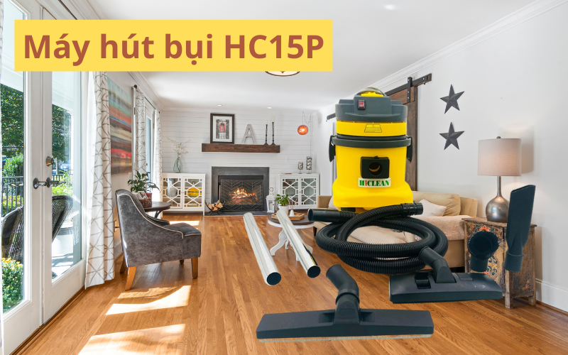 Máy hút bụi gia đình HC15P - Sự lựa chọn tốt nhất cho gia đình bạn
