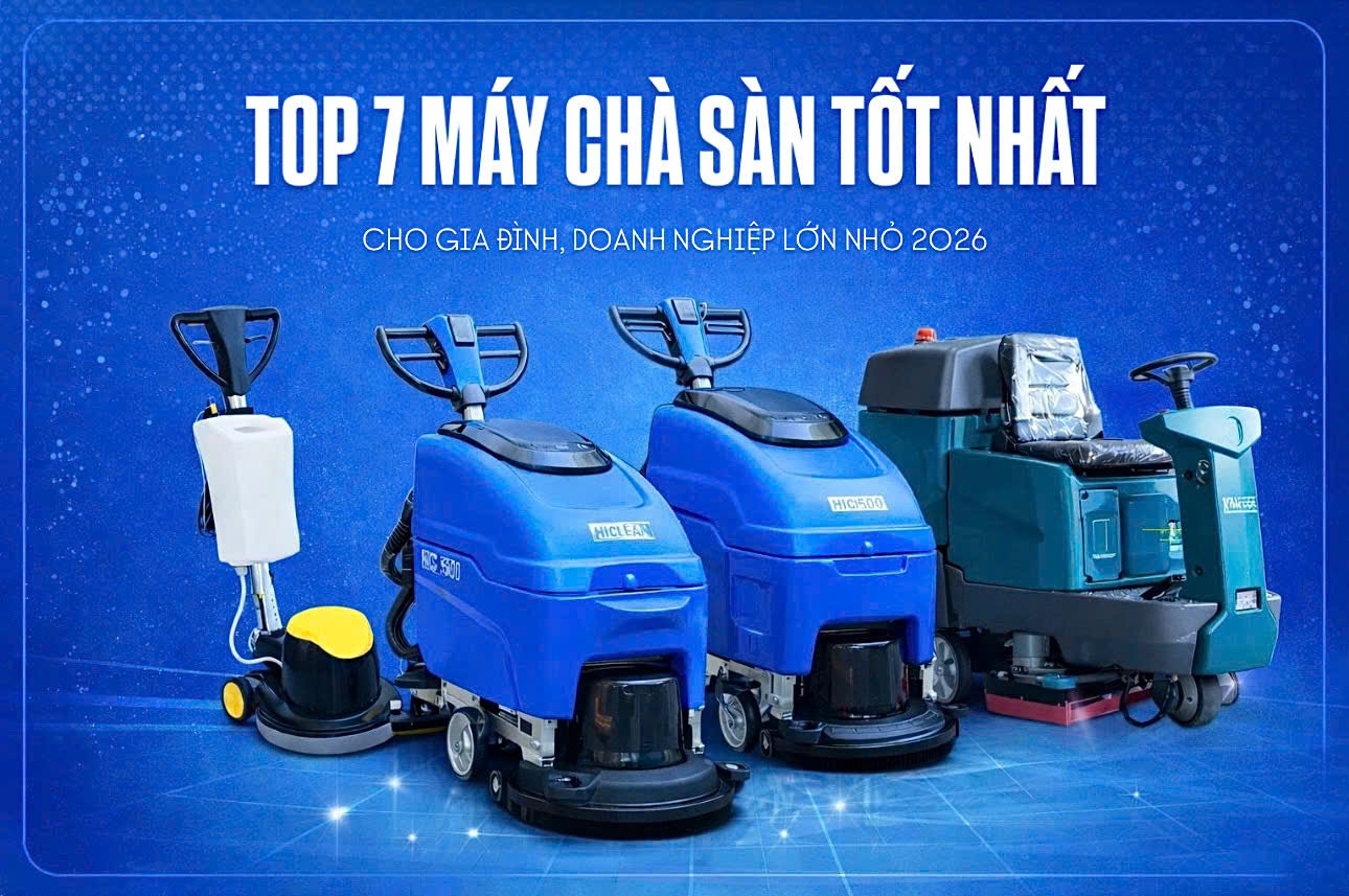 Top 7 máy chà sàn tốt nhất cho gia đình, doanh nghiệp lớn nhỏ