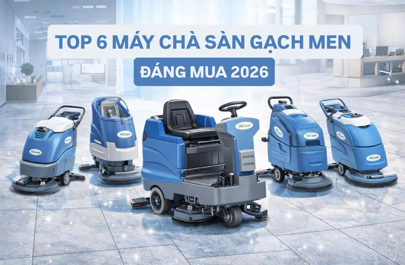 Top 6 máy chà sàn gạch men đáng mua 2026