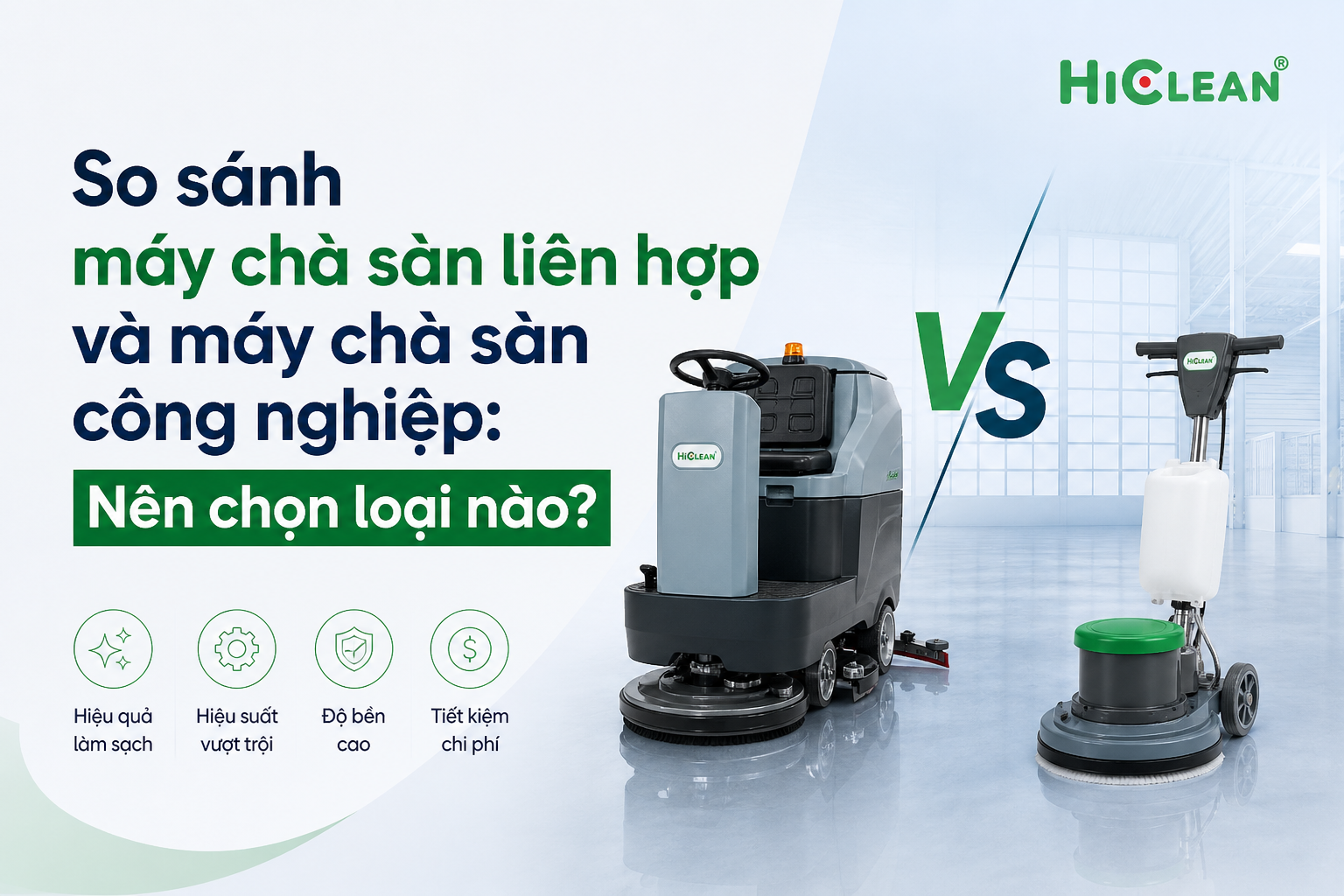 So sánh máy chà sàn liên hợp và máy chà sàn công nghiệp: Nên chọn loại nào?