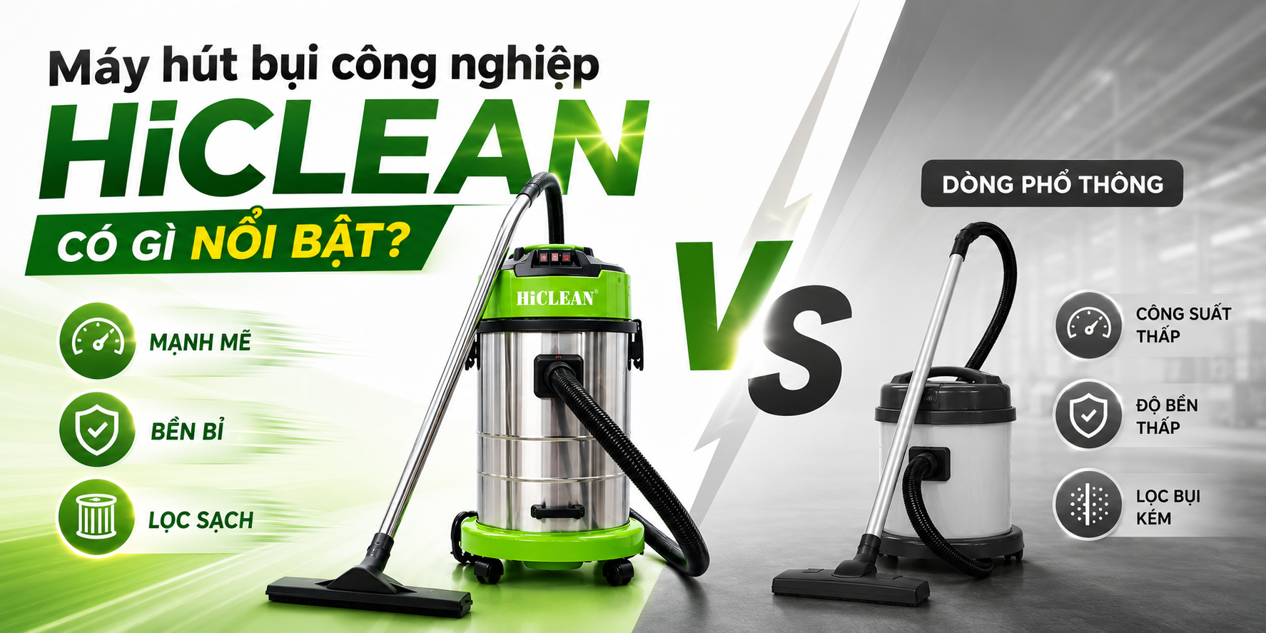 Máy hút bụi công nghiệp Hiclean có gì nổi bật so với dòng phổ thông?