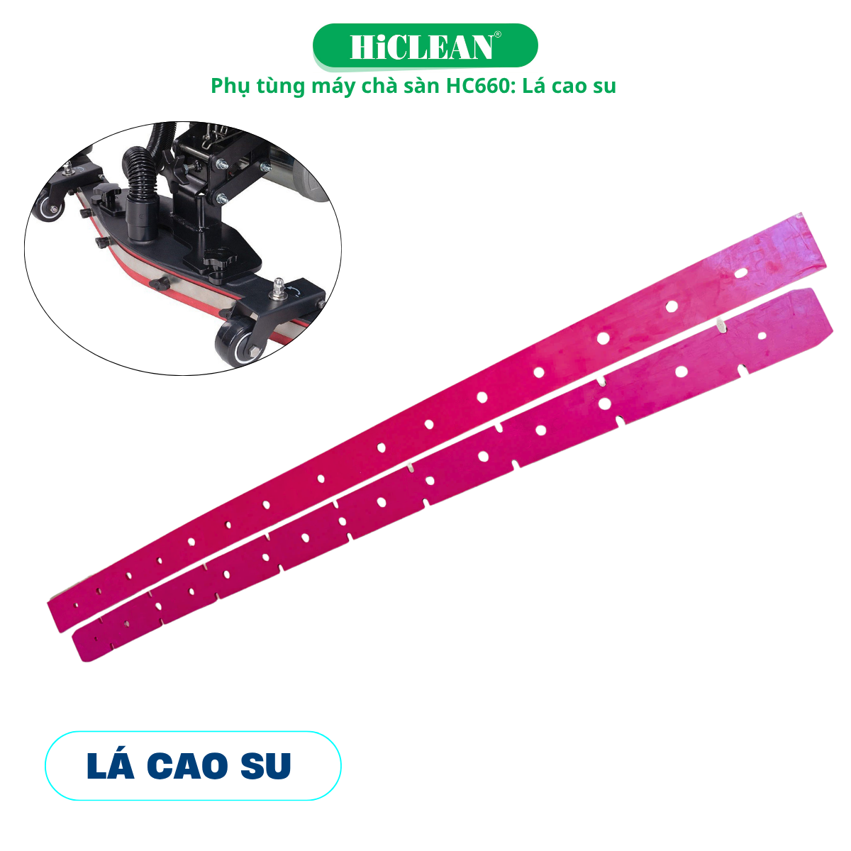 Phụ tùng máy chà sàn HC660: Lá cao su hút nước