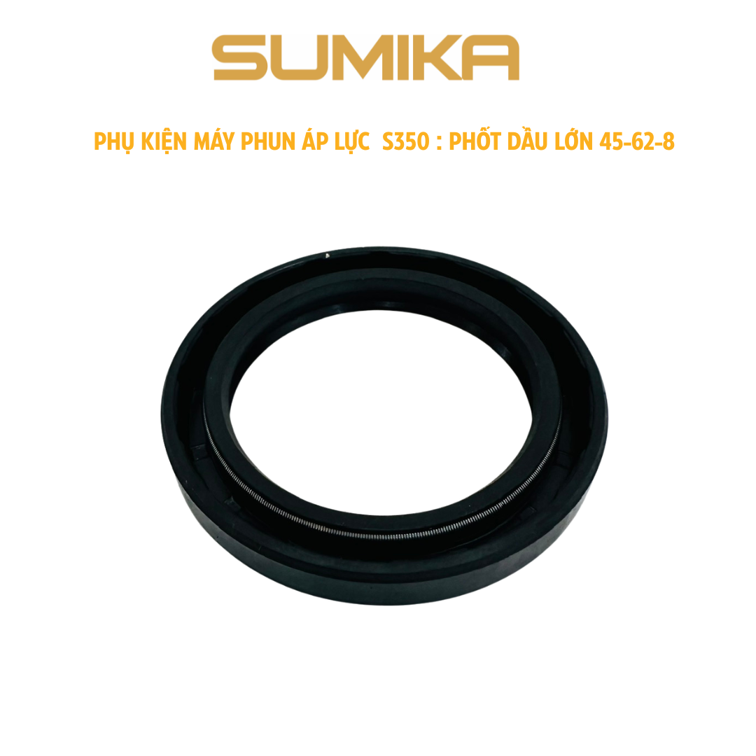 Phụ tùng máy phun áp lực S350: Phốt dầu lớn 45-62-8